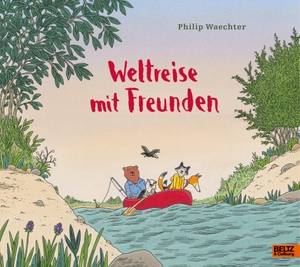 Waechter, Philip. Weltreise mit Freunden - Vierfarbiges Bilderbuch. Julius Beltz GmbH, 2023.