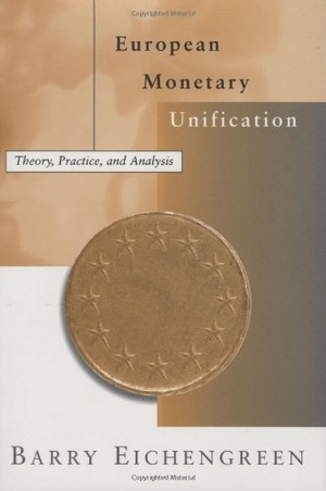 Eichengreen, Barry. European Monetary Unification: Theory, Practice, and Analysis. Penguin Random House LLC, 1997.