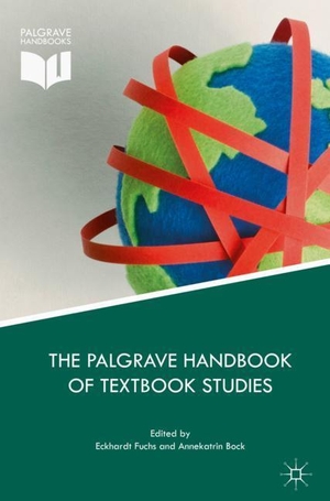 Bock, Annekatrin / Eckhardt Fuchs (Hrsg.). The Palgrave Handbook of Textbook Studies. Palgrave Macmillan US, 2018.