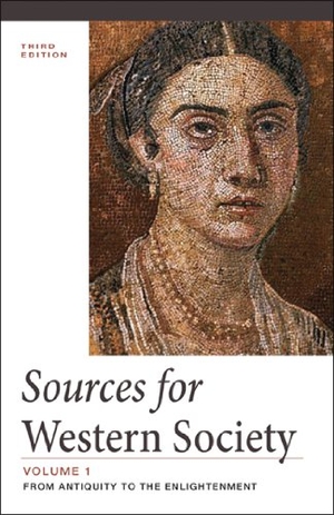 Mckay, John / Crowston, Clare et al. Sources for Western Society, Volume 1 - From Antiquity to the Enlightenment. Bedford Books, 2013.