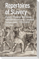 Repertoires of Slavery