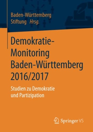 Demokratie-Monitoring Baden-Württemberg 2016/2017 - Studien zu Demokratie und Partizipation. Springer Fachmedien Wiesbaden, 2019.