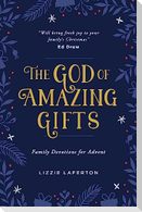 The God of Amazing Gifts