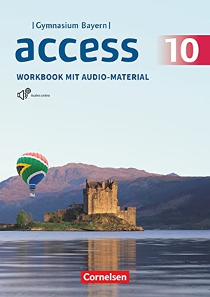 Sehan, Hannah / Eleanor Toal. Access 10. Jahrgangsstufe - Bayern - Workbook mit Audios online. Cornelsen Verlag GmbH, 2022.