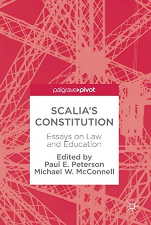 Mcconnell, Michael W. / Paul E. Peterson (Hrsg.). Scalia¿s Constitution - Essays on Law and Education. Springer International Publishing, 2017.