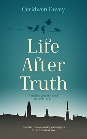 Dovey, Ceridwen. Life After Truth. Swift Press, 2021.