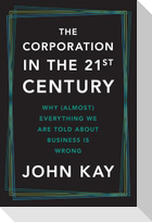 The Corporation in the Twenty-First Century