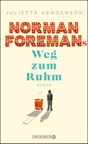 Henderson, Julietta. Norman Foremans Weg zum Ruhm - Roman. Droemer HC, 2021.