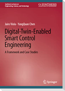 Digital-Twin-Enabled Smart Control Engineering