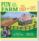 Fun on the Farm with Dodi and Dee