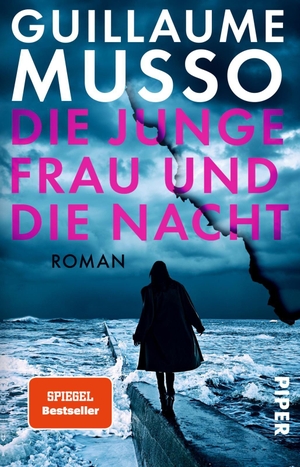 Musso, Guillaume. Die junge Frau und die Nacht - Roman. Piper Verlag GmbH, 2020.