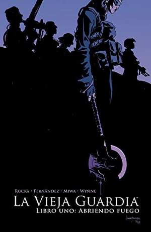 Rucka, Greg / Fernández, Leandro et al. Abriendo fuego. NORMA EDITORIAL S.A, 2019.
