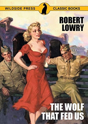 Lowry, Robert. The Wolf That Fed Us. Wildside Press, 2018.