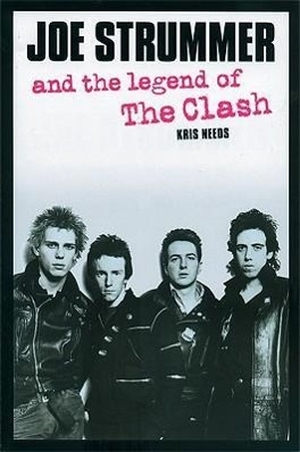 Needs, Kris. Joe Strummer and the Legend of the Clash. Plexus Publishing, 2005.