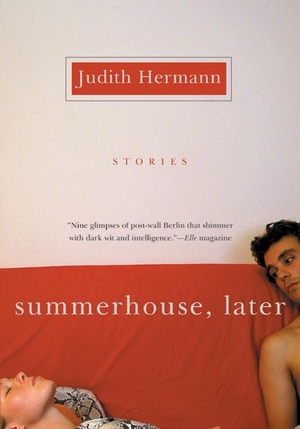 Hermann, Judith. Summerhouse, Later. QUILL BOOKS, 2003.