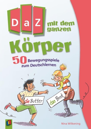 Wilkening, Nina. DaZ mit dem ganzen Körper - 50 Bewegungsspiele zum Deutschlernen. Verlag an der Ruhr GmbH, 2017.