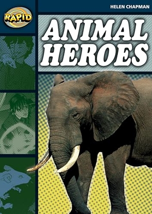 Chapman, Helen. Rapid Reading: Animal Heroes (Stage 6 Level 6B). Pearson Education Limited, 2006.