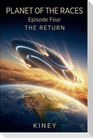 Planet Of The Races Episode 4 The Return