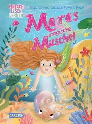Schenk, Anja. Maras magische Muschel - Einfach Lesen Lernen | Farbenfrohes Nixenabenteuer für Kinder ab der 1. Klasse, Erstlesebuch mit Silbenschrift und Lesequiz zum leichten Lesenlernen. Carlsen Verlag GmbH, 2026.