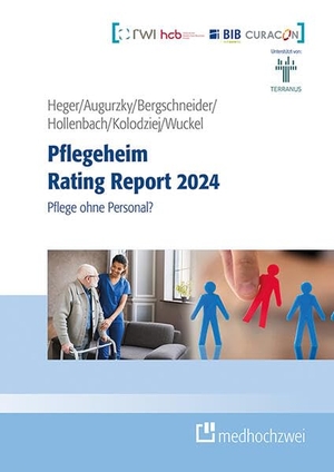 Heger, Dörte / Augurzky, Boris et al. Pflegeheim Rating Report 2024 - Pflege ohne Personal?. medhochzwei Verlag, 2023.