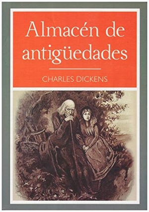 Dickens, Charles. SPA-ALMACEN DE ANTIGUEDADES. Tomo, 2016.