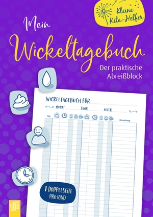 Verlag an der Ruhr, Redaktionsteam. Mein Wickeltagebuch - der praktische Abreißblock - Ein Kind pro Doppelseite!. Verlag an der Ruhr GmbH, 2019.