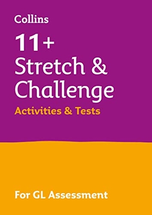 Collins 11 / Woodhead, Beatrix et al. Collins 11+ - 11+ Stretch and Challenge Activities and Tests - For the Gl 2022 Tests. HarperCollins UK, 2021.
