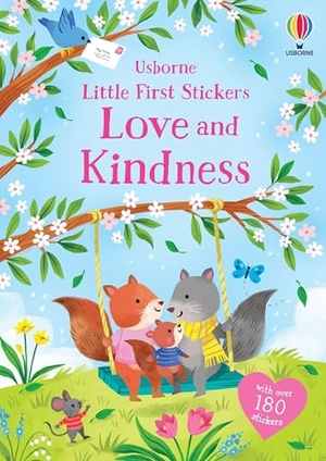 Bathie, Holly. Little First Stickers Love and Kindness. Usborne Books, 2024.
