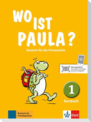 Wo ist Paula? Kursbuch 1