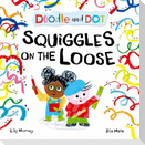 Doodle and Dot: Squiggles on the Loose