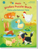 Mein großes Puzzle-Buch. Meine allerliebsten Tiere