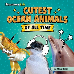 Bolte, Mari. Cutest Ocean Animals of All Time. Capstone, 2027.
