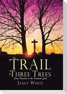 The Trail of Three Trees