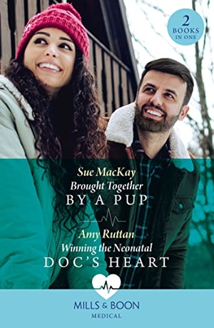 Mackay, Sue / Amy Ruttan. Brought Together By A Pup / Winning The Neonatal Doc's Heart - Brought Together by a Pup / Winning the Neonatal Doc's Heart. HarperCollins, 2023.