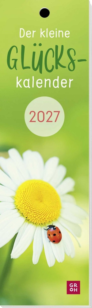 Groh Verlag (Hrsg.). Lesezeichenkalender 2027: Der kleine Glückskalender - Monatskalender. Ein Jahr voller Glück mit fröhlichen Fotos, auch als Lesezeichen oder Geschenkanhänger nutzbar. Groh Verlag, 2026.