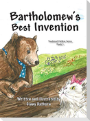 Bartholomew's Best Invention