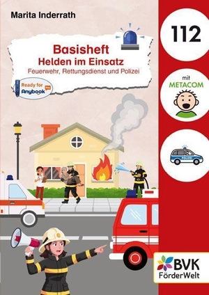 Inderrath, Marita. Basisheft Helden im Einsatz: Feuerwehr, Rettungsdienst und Polizei. Buch Verlag Kempen, 2026.