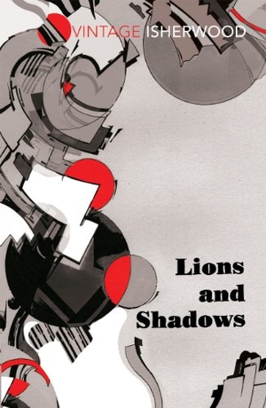 Isherwood, Christopher. Lions and Shadows. Vintage, 2013.