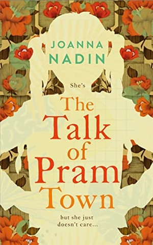 Nadin, Joanna. The Talk of Pram Town. Pan Macmillan, 2021.