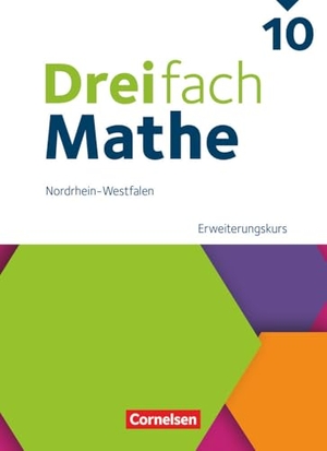 Dreifach Mathe 10. Schuljahr - Erweiterungskurs - Nordrhein-Westfalen - Ausgabe 2022 - Schulbuch - Mit digitalen Hilfen, Erklärfilmen und Wortvertonungen. Cornelsen Verlag GmbH, 2025.