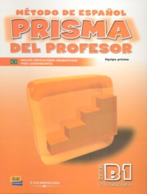 Gelabert Navarro, María José . . . [et al. / Vázquez Fernández, Ruth . . . [et al. et al. Prisma, método de español, nivel B1, progresa. Libro del profesor. Editorial Edinumen, S.L., 2003.