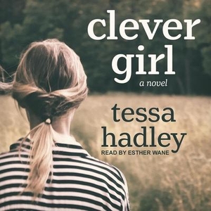 Hadley, Tessa. Clever Girl. Tantor, 2020.