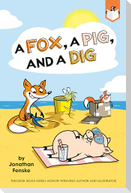 A Fox, a Pig, and a Dig