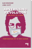 Advertising Revolution: The Story of a Song, from Beatles Hit to Nike Slogan