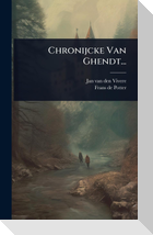 Chronijcke Van Ghendt...
