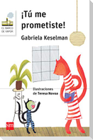 ¡Tú me prometiste!