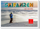 Skifahren - so schön (Tischkalender 2025 DIN A5 quer), CALVENDO Monatskalender