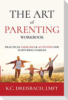 The Art of Parenting Workbook