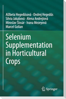 Selenium Supplementation in Horticultural Crops