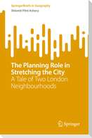The Planning Role in Stretching the City